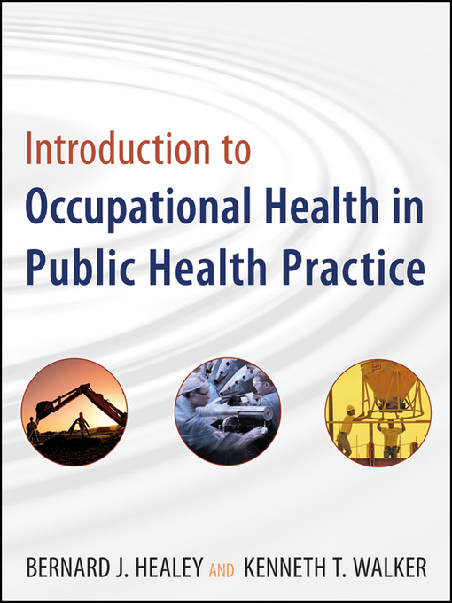 Title details for Introduction to Occupational Health in Public Health Practice by Bernard J. Healey - Available